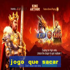 jogo que sacar dinheiro de verdade